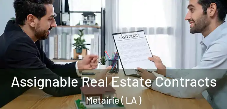  Assignable Real Estate Contracts Metairie ( LA )