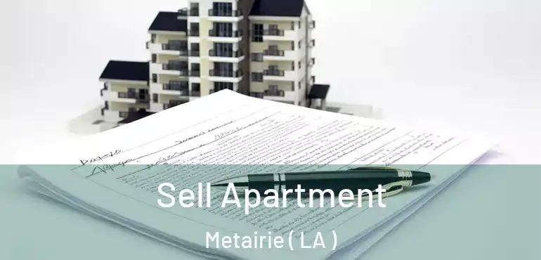  Sell Apartment Metairie ( LA )