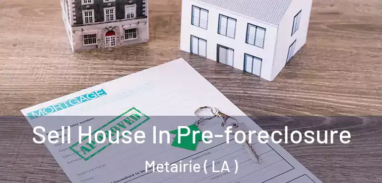  Sell House In Pre-foreclosure Metairie ( LA )