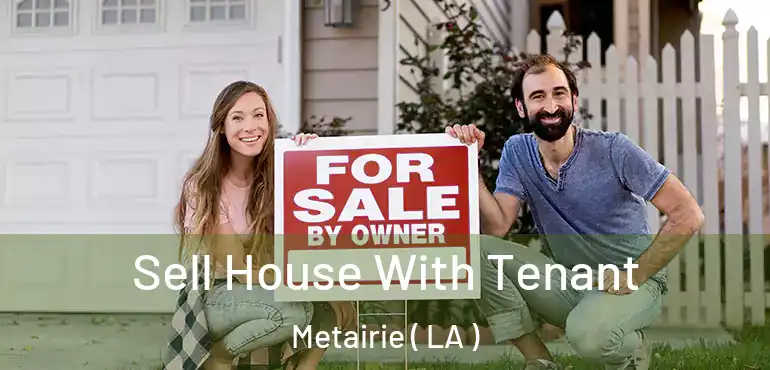  Sell House With Tenant Metairie ( LA )