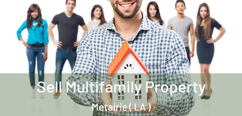  Sell Multifamily Property Metairie ( LA )