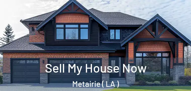  Sell My House Now Metairie ( LA )