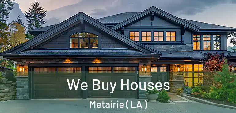  We Buy Houses Metairie ( LA )